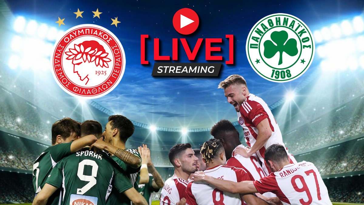 ΟΛΥΜΠΙΑΚΟΣ – ΠΑΝΑΘΗΝΑΪΚΟΣ live streaming